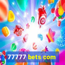 77777 bets com